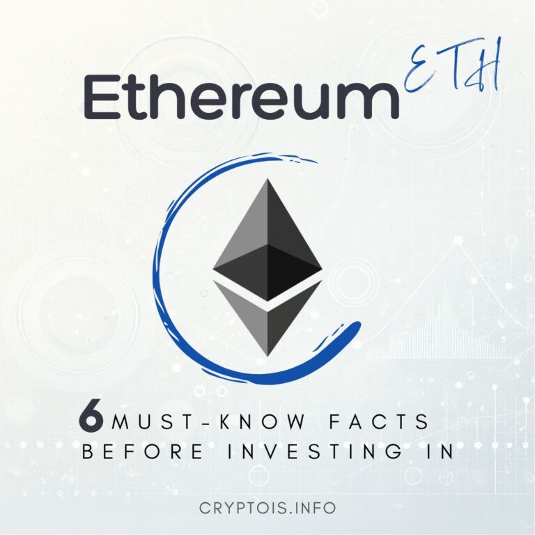 Ethereum (ETH) Investment: 6 Must-Know Facts